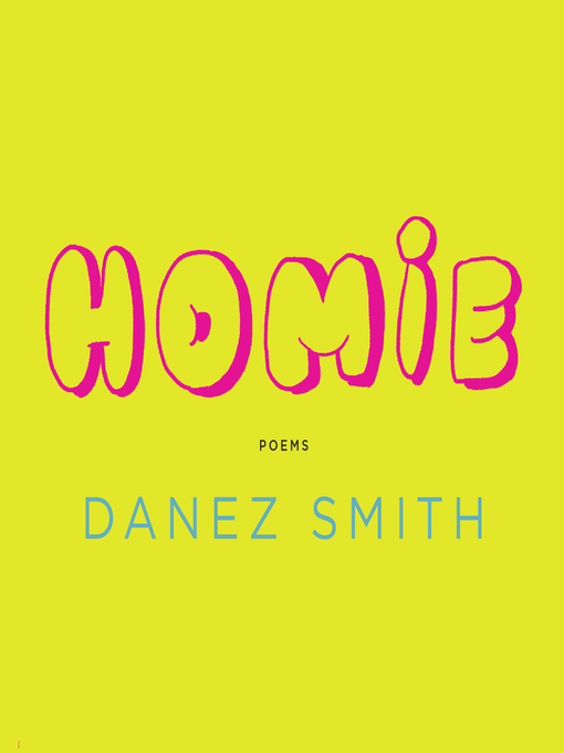Title details for Homie by Danez Smith - Available